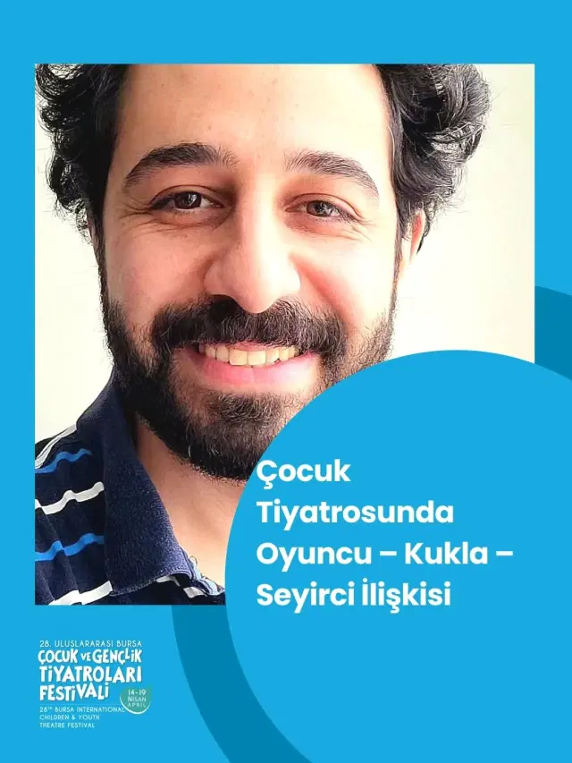 Çocuk Tiyatrosunda Oyuncu – Kukla – Seyirci İlişkisi ATÖLYESİ 
