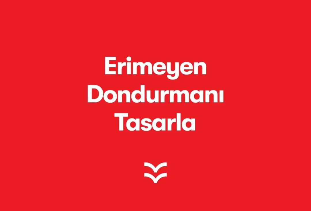 Erimeyen Dondurmanı Tasarla