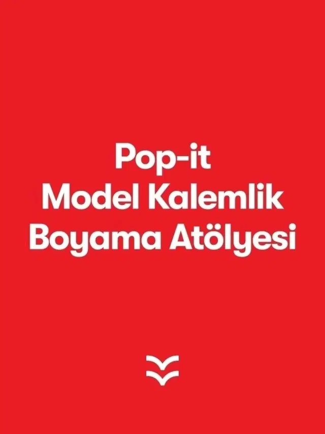 Pop İt Model Kalemlik Boyama Atölyesi