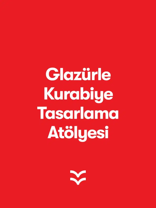 Glazürle Kurabiye Süsleme Atölyesi