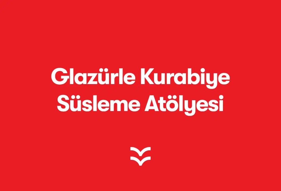 Glazürle Kurabiye Süsleme Atölyesi