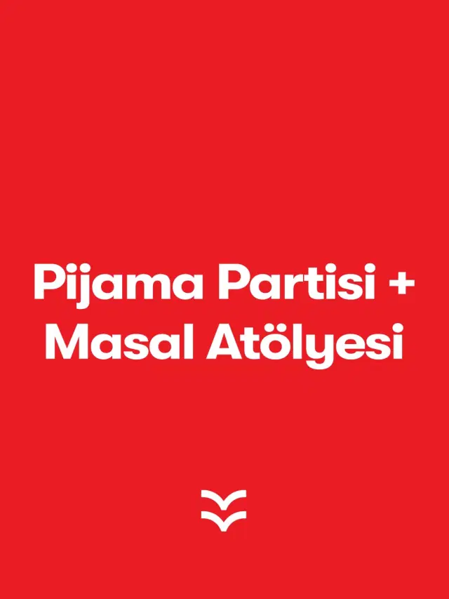 Pijama  Partisi ve Masal Atölyesi