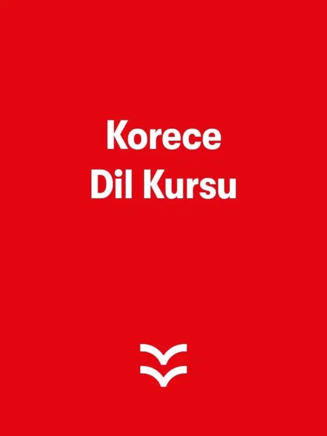 KORECE DİL KURSU (Başlangıç Seviyesi - Ücretsiz)