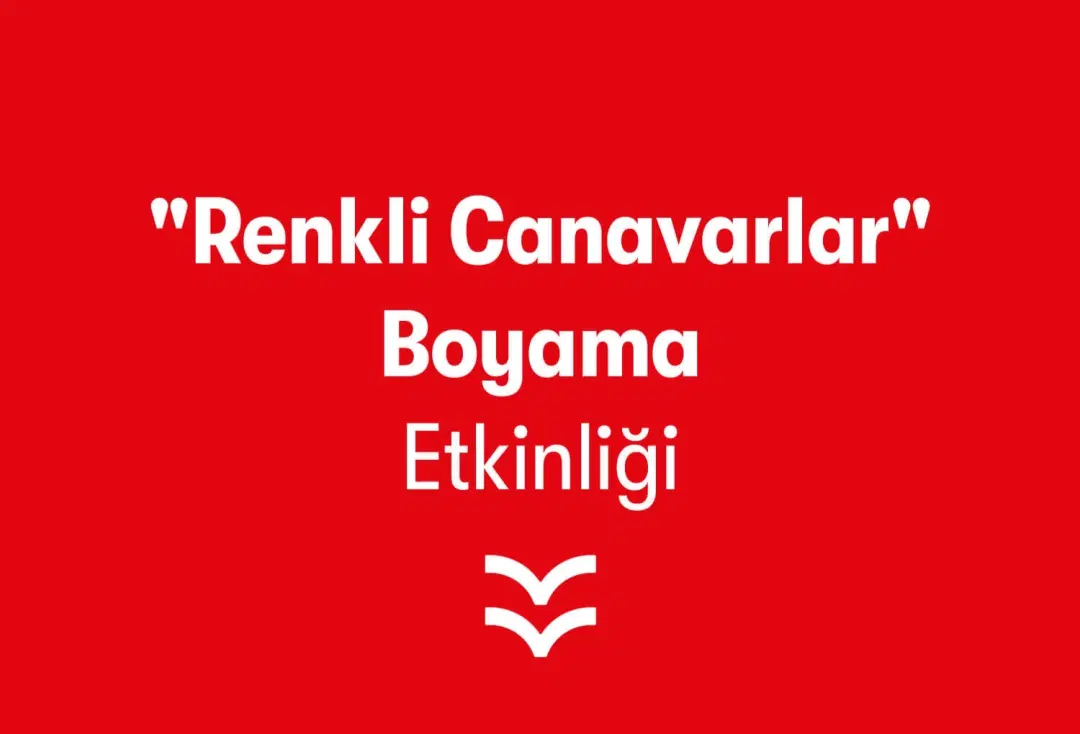  &quot;Renkli Canavarlar&quot; Boyama Etkinliği
