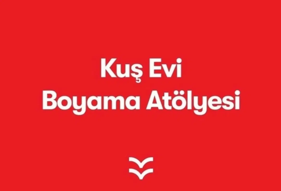 Kuş Evi Boyama Atölyesi