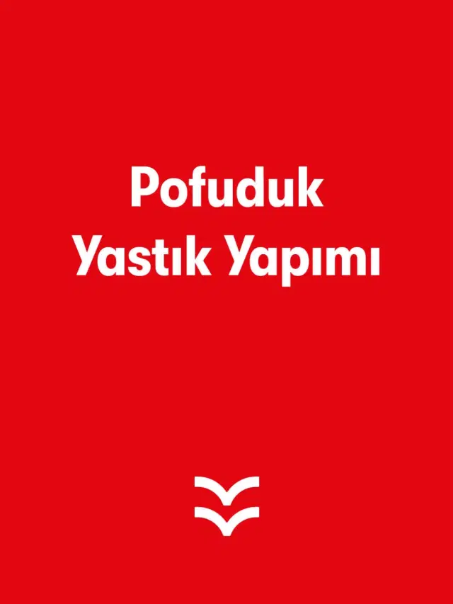 Pofuduk Yastık Yapımı Atölyesi