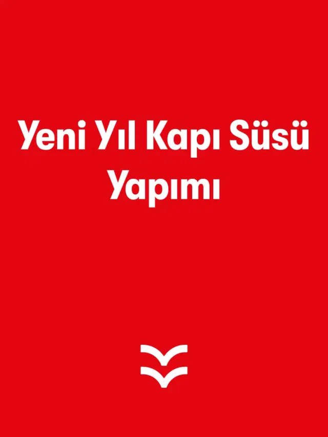 Yeni Yıl Kapı Süsü Yapımı