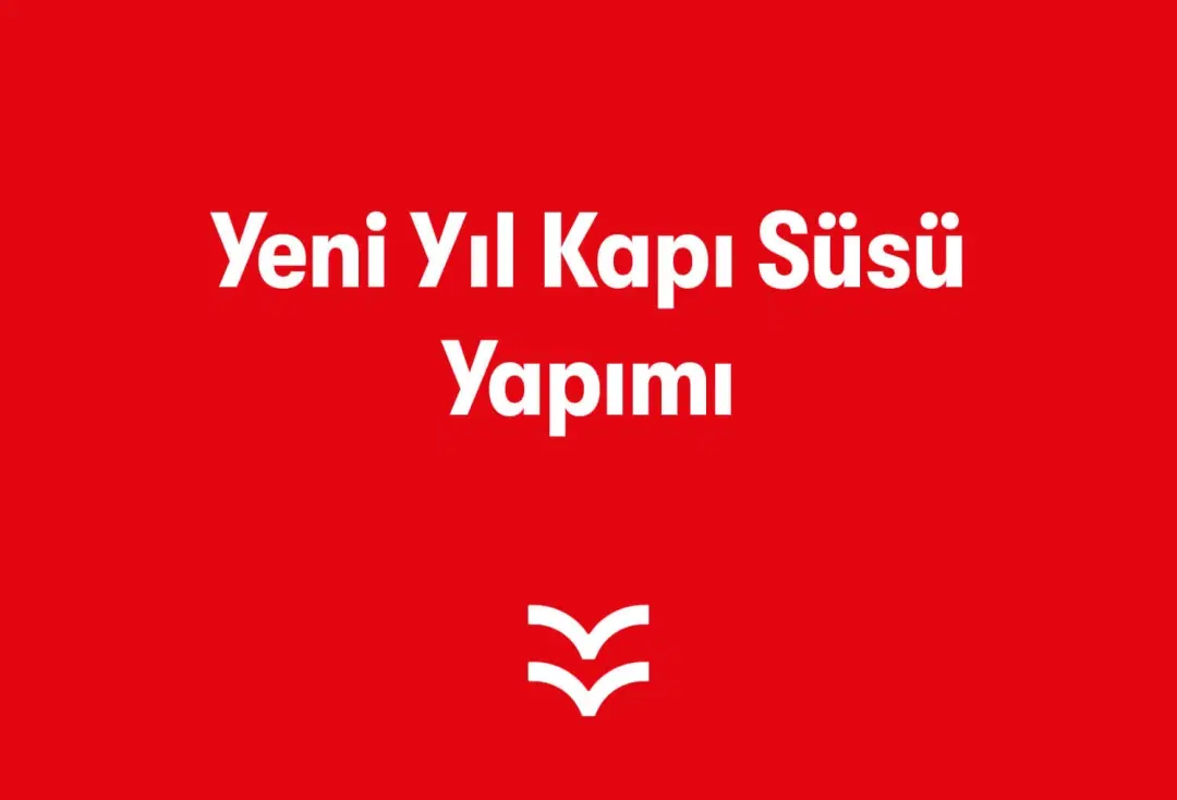 Yeni Yıl Kapı Süsü Yapımı