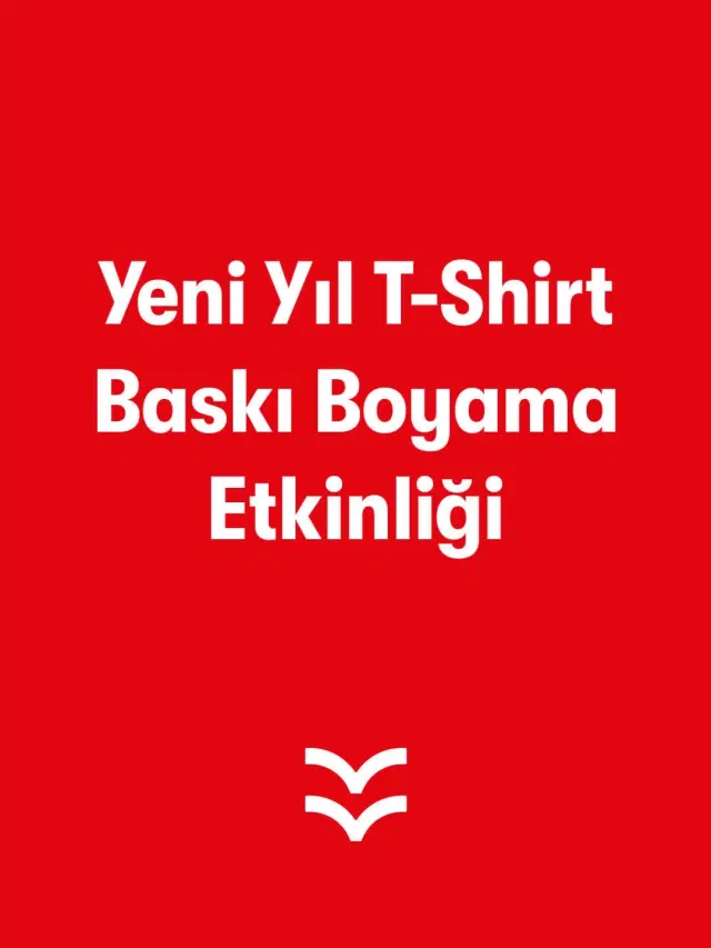 Yeni Yıl T-shirt Baskı Boyama Etkinliği