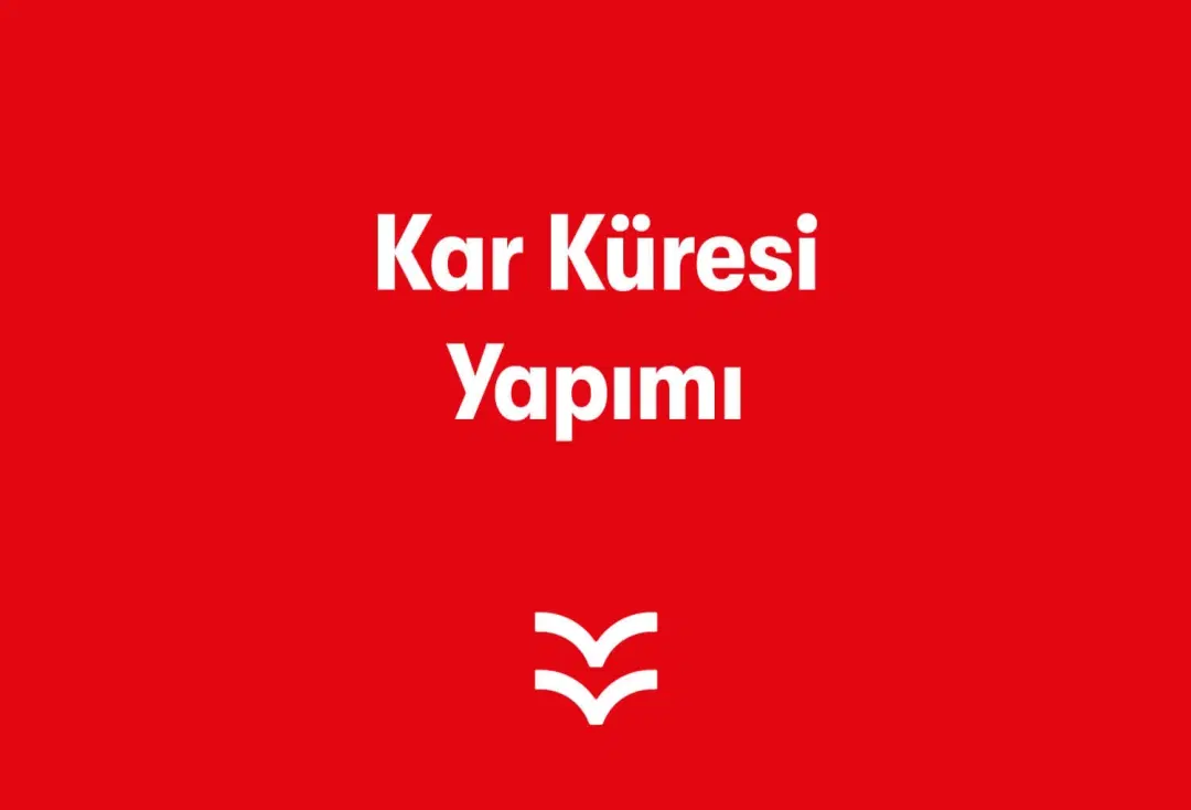 Kar Küresi Yapımı