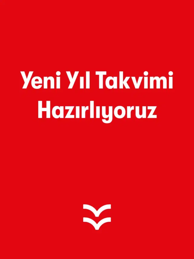 Yeni Yıl Takvimi Hazırlıyoruz