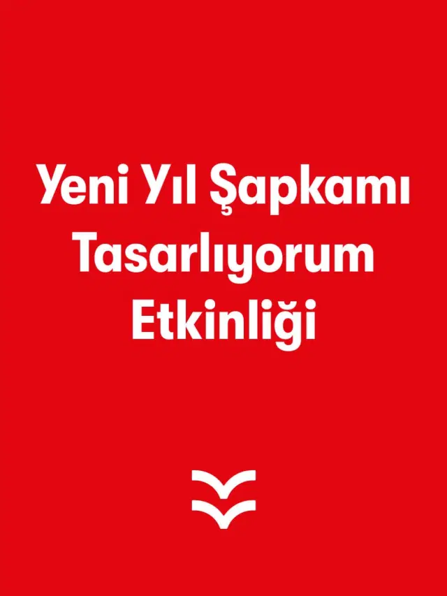 Yeni Yıl Şapkamı Tasarlıyorum Etkinliği