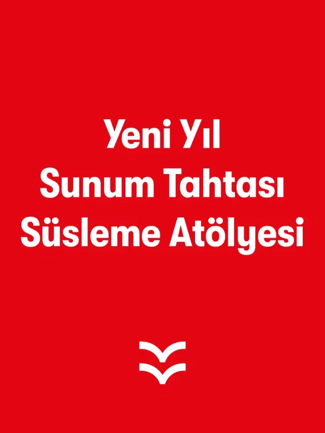 Yeni Yıl Sunum Tahtası Süsleme Atölyesi