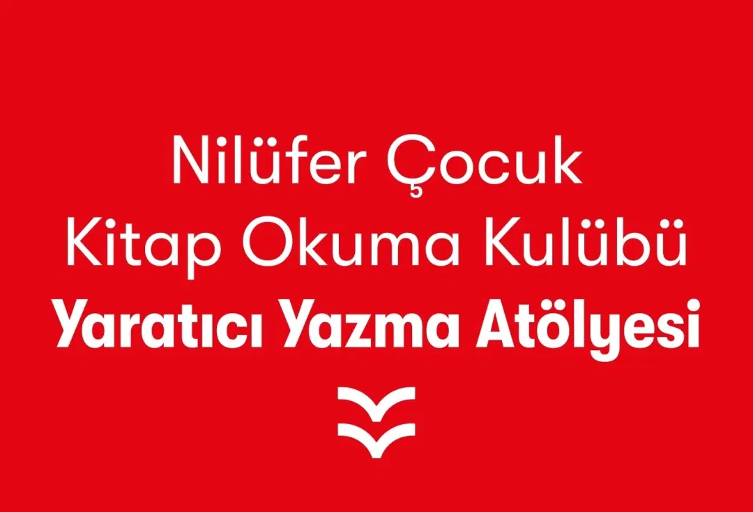 Nilüfer Çocuk Kitap Okuma Kulübü Yaratıcı Yazma Atölyesi