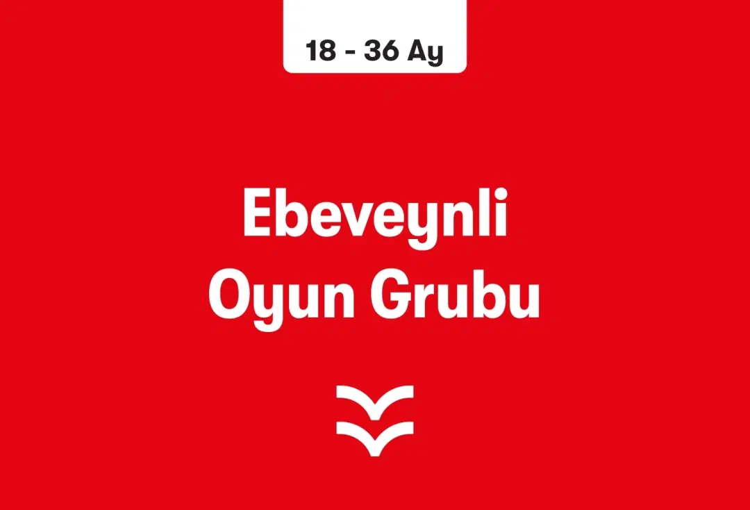 Ebeveynli Oyun Grubu Atölyesi