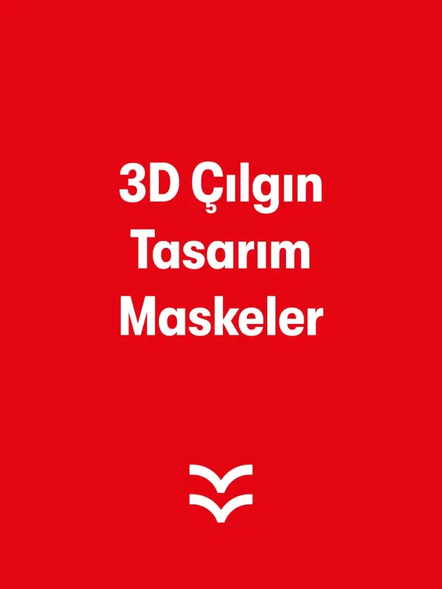 3D Çılgın Tasarım Maskeler