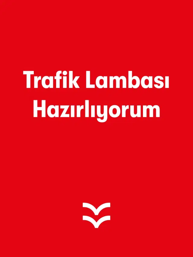 Trafik Lambası Hazırlıyorum