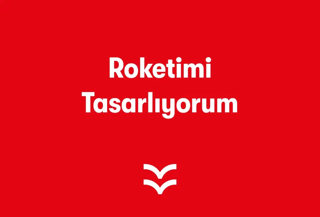 Roketimi Tasarlıyorum