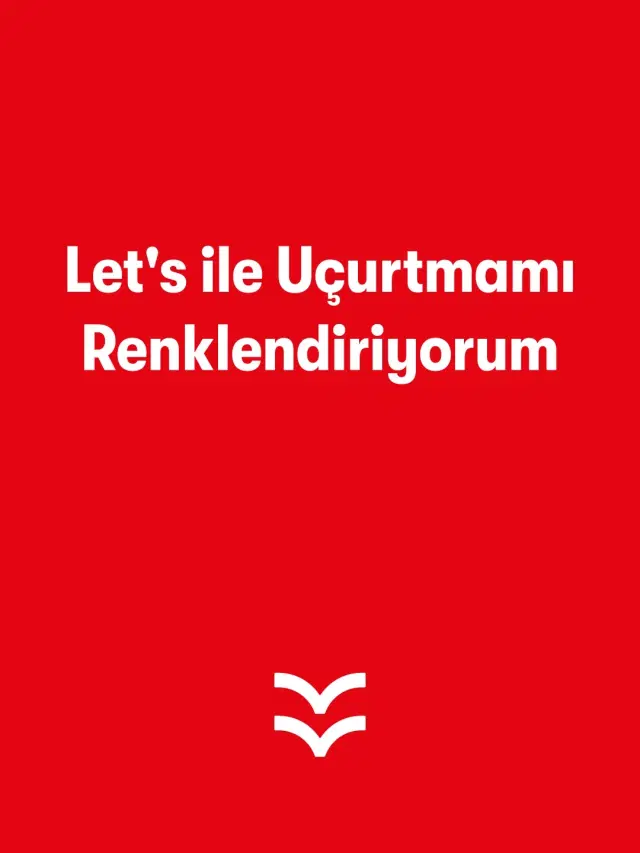 Let's ile Uçurtmamı Renklendiriyorum