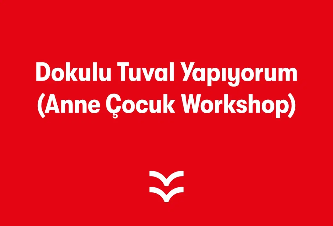 Dokulu Tuval Yapıyorum Anne - Çocuk Workshop