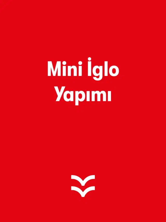 Mini İglo Yapımı