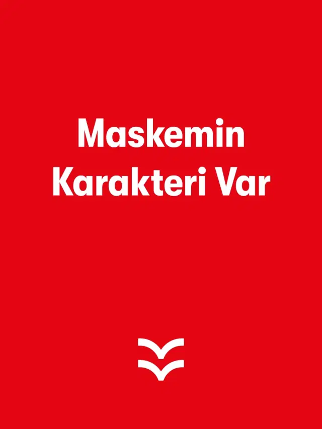 Maskemin Karakteri Var