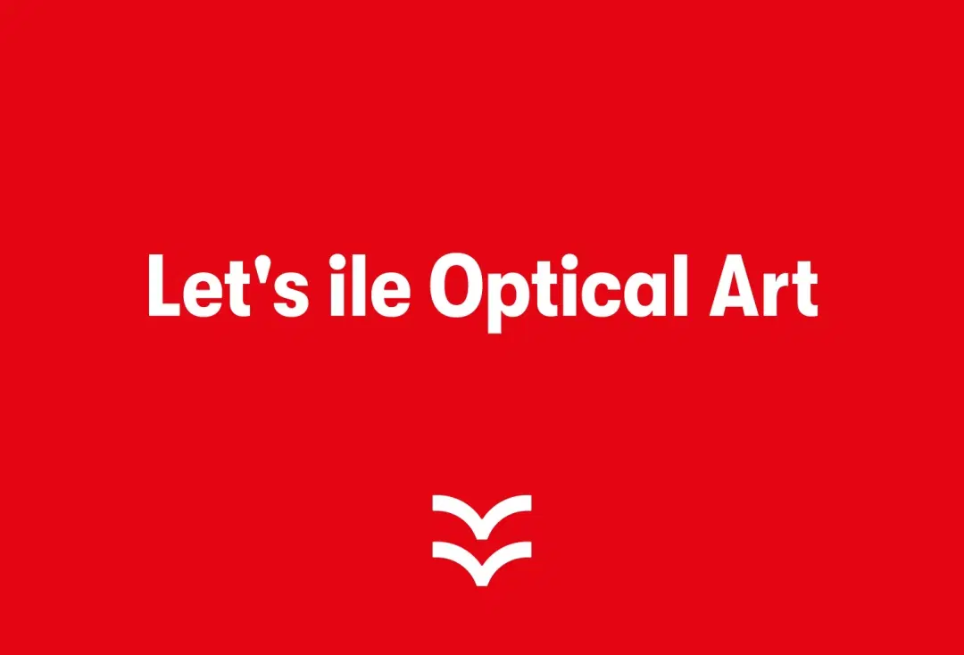 Let's İle Optical Art