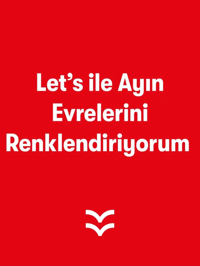 Let’s ile Ayın Evrelerini Renklendiriyorum