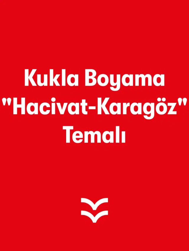 Kukla Boyama "Hacivat - Karagöz" Temalı
