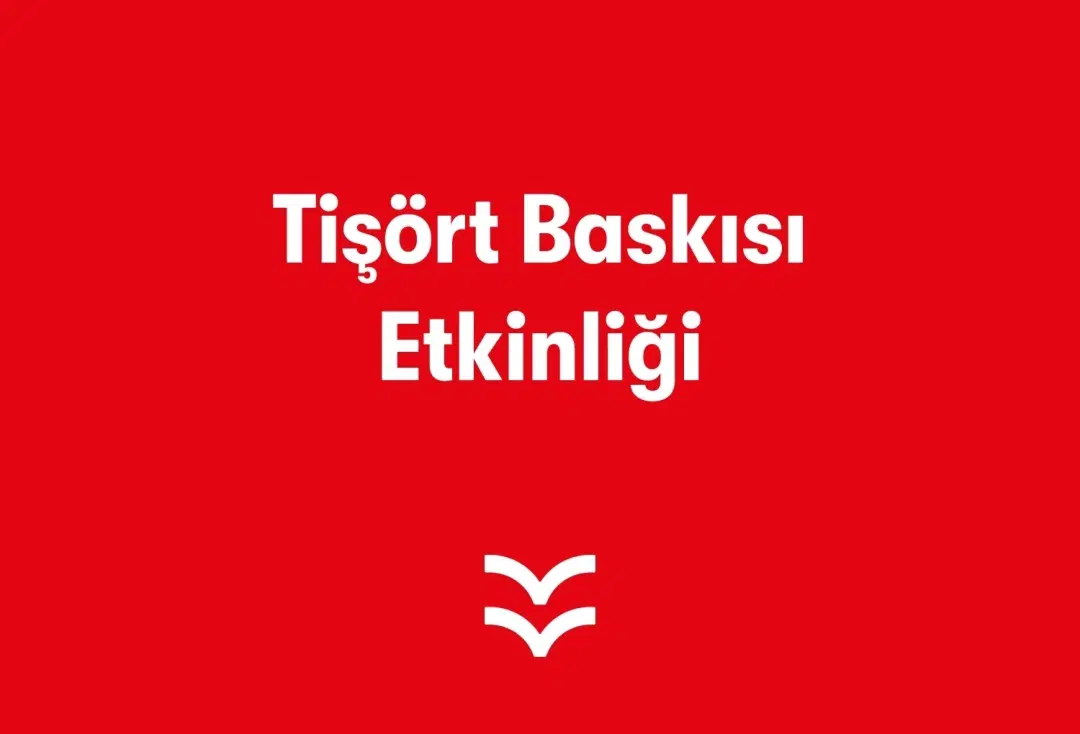 Tişört Baskısı Etkinliği