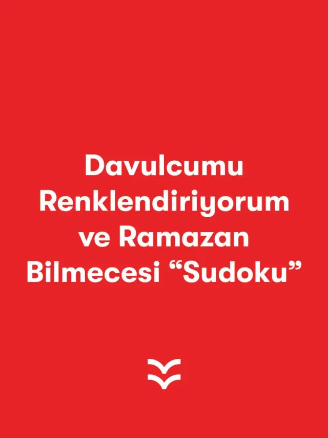 Davulcumu Renklendiriyorum ve Ramazan Bilmecesi “Sudoku”