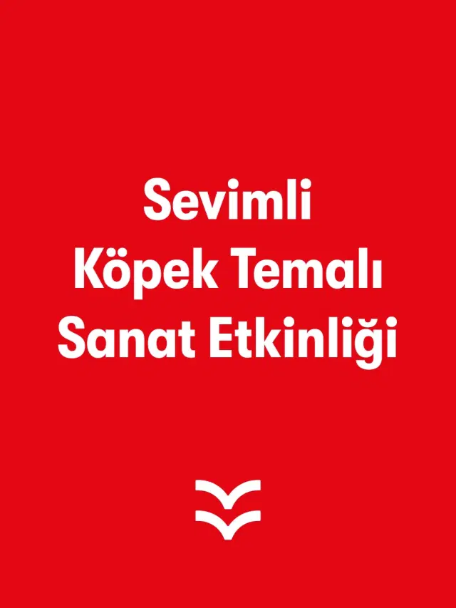 Sevimli Köpek Temalı Sanat Etkinliği