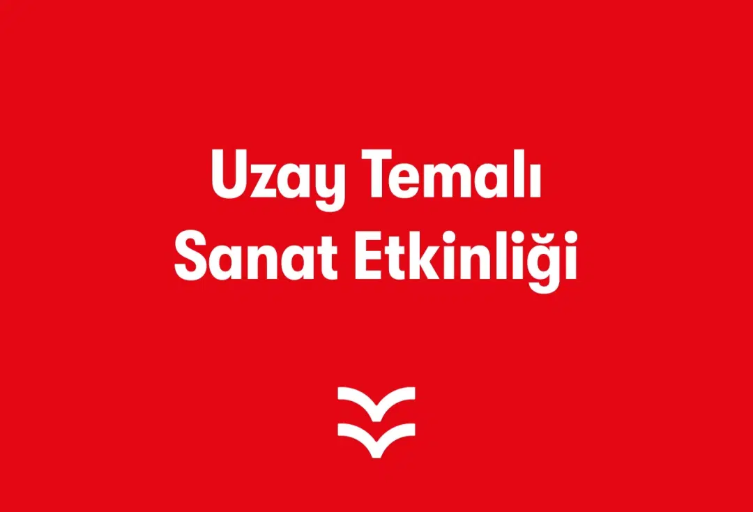 Uzay Temalı Sanat Etkinliği