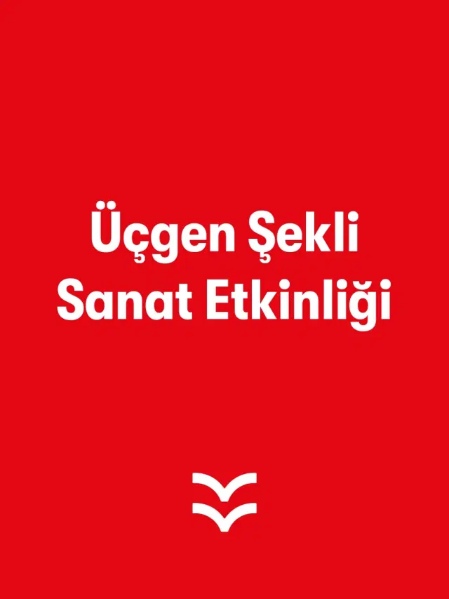 Üçgen Şekli Sanat Etkinliği