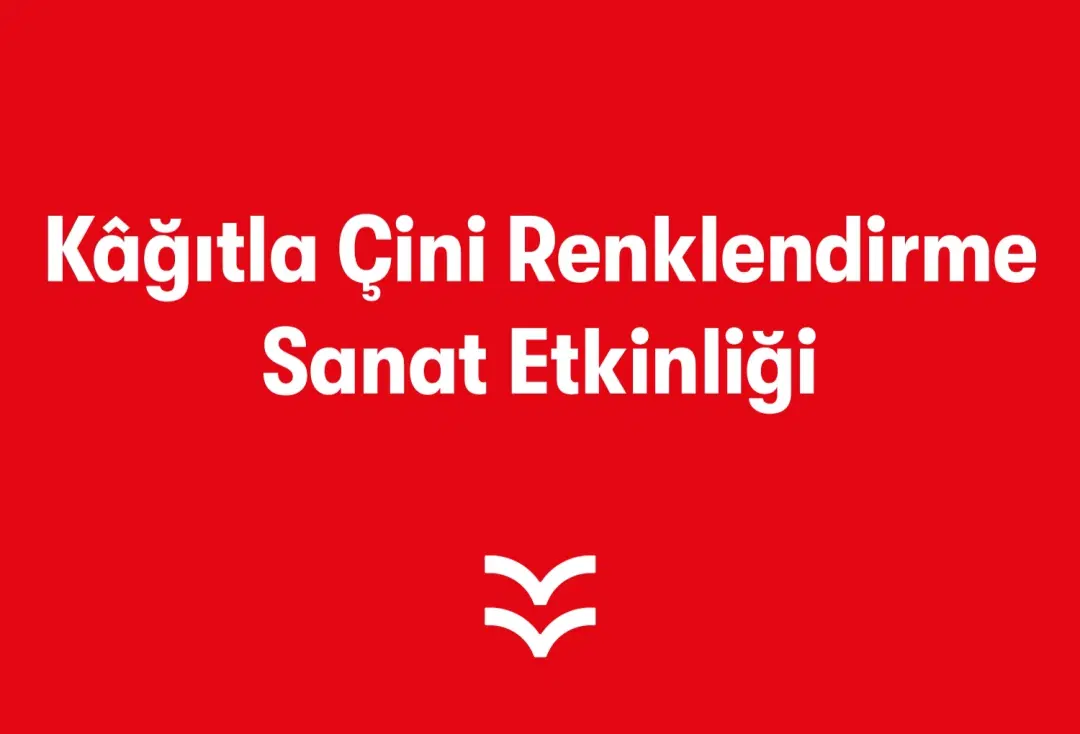 Kâğıtla Çini Renklendirme Sanat Etkinliği