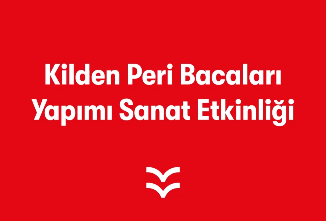 Kilden Peri Bacaları Yapımı Sanat Etkinliği