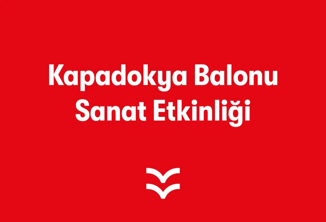 Kapadokya Balonu Sanat Etkinliği