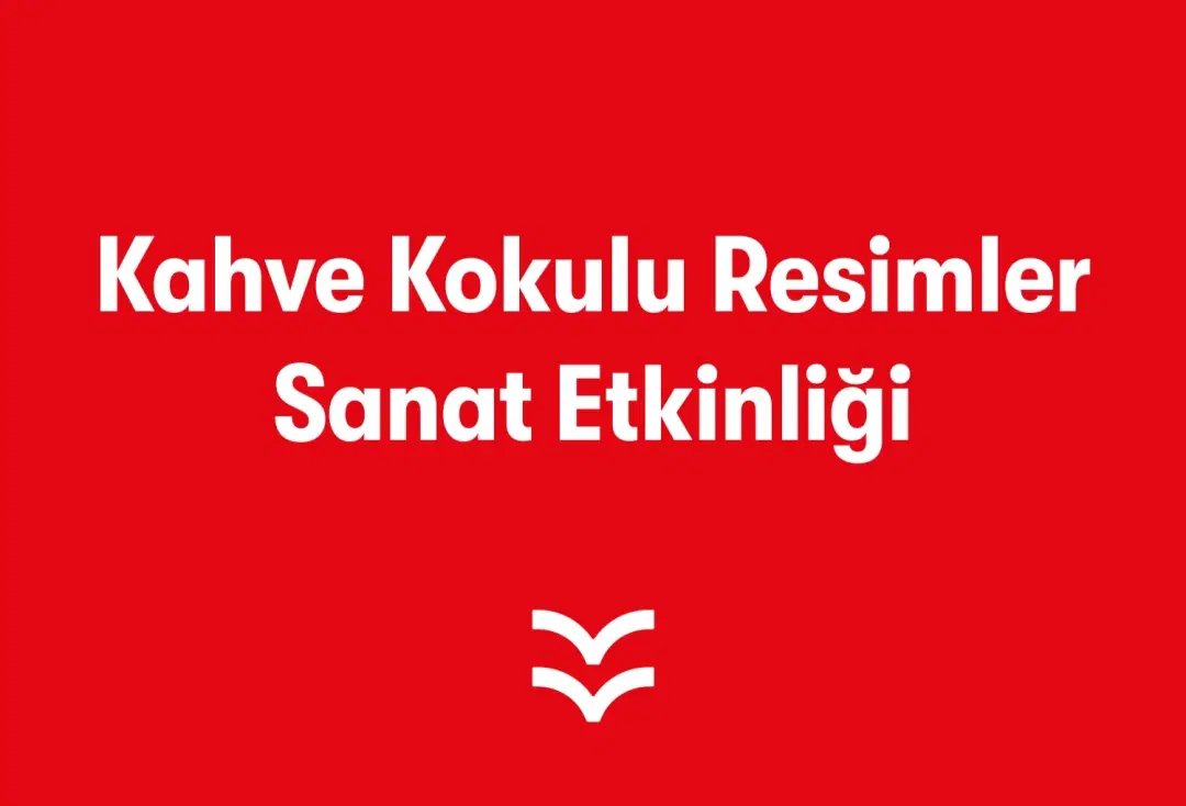 Kahve Kokulu Resimler Sanat Etkinliği