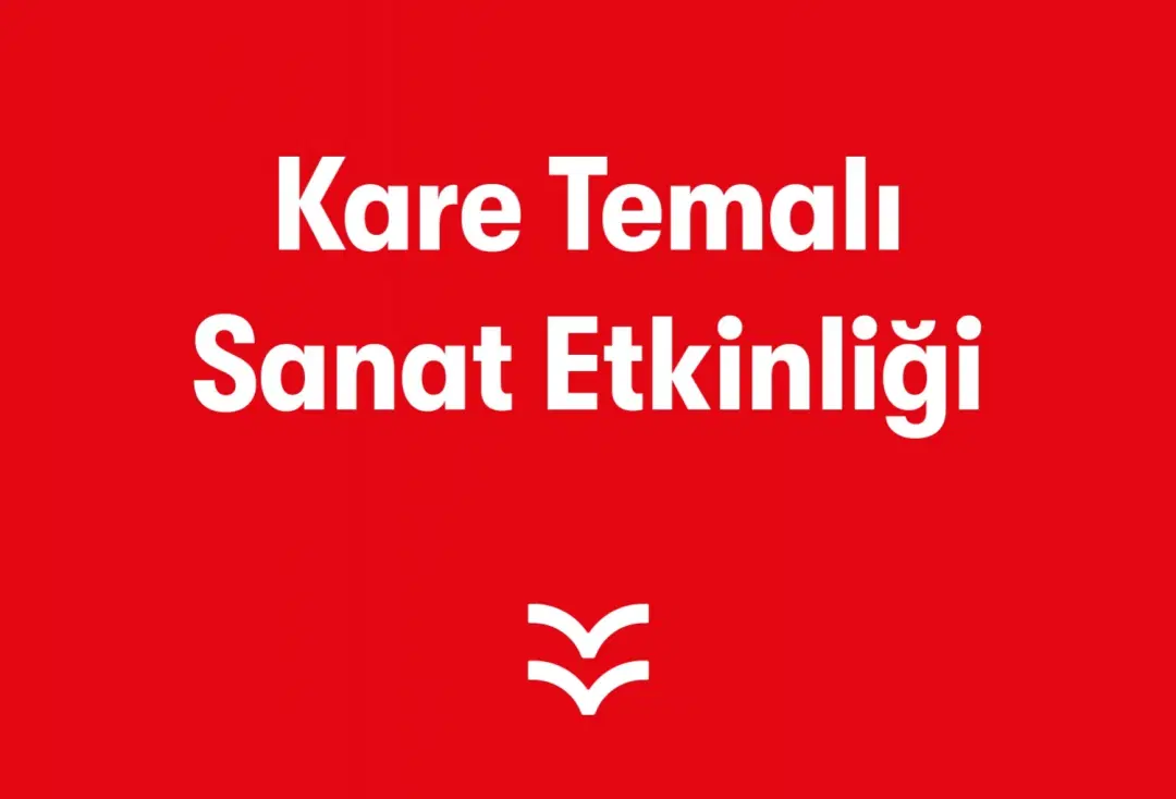 Kare Temalı Sanat Etkinliği