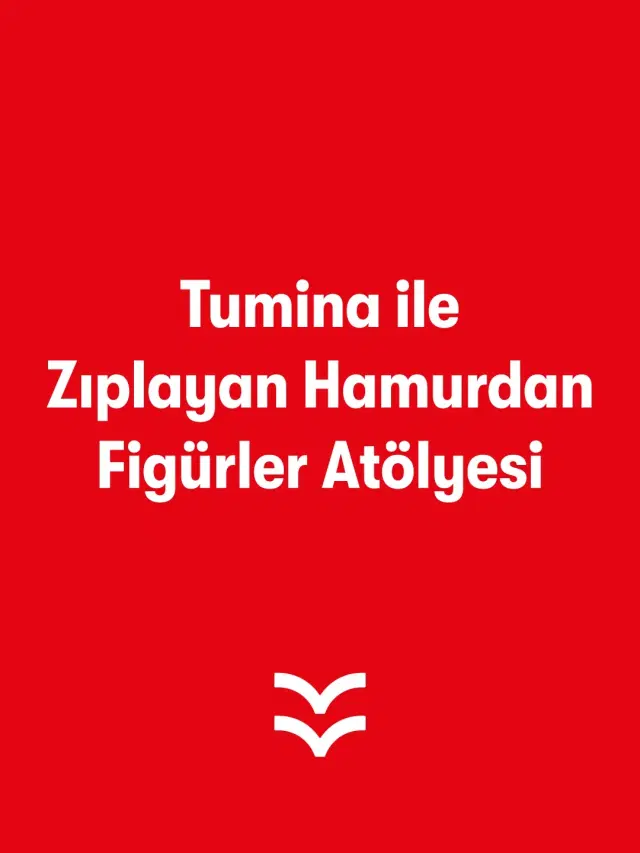 Tumina ile Zıplayan Hamurdan Figürler Atölyesi