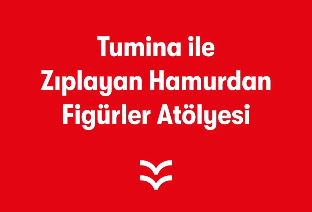 Tumina ile Zıplayan Hamurdan Figürler Atölyesi