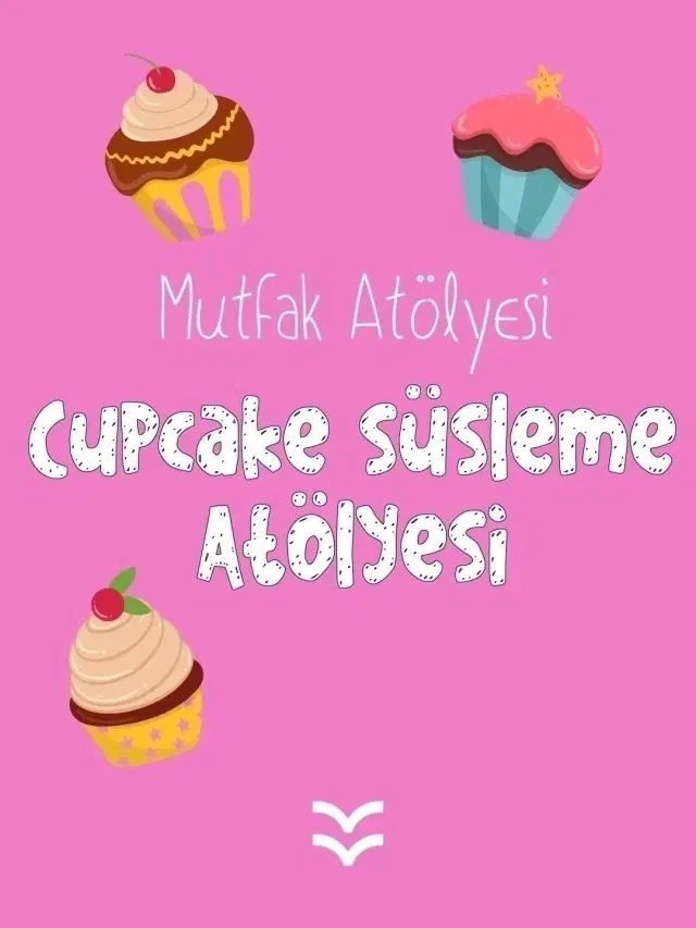 Cupcake Süsleme Atölyesi (Babalar Günü Özel)