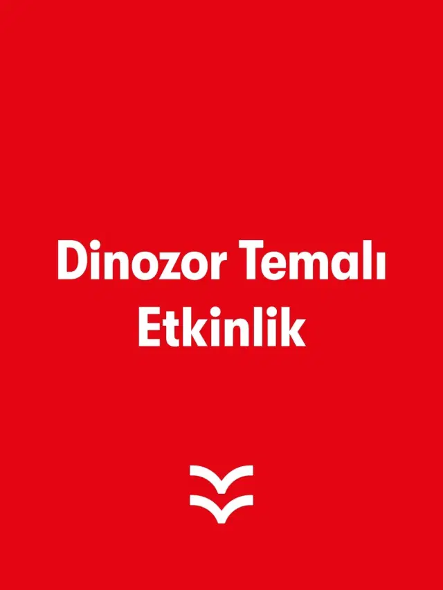 Dinozor Temalı Etkinlik