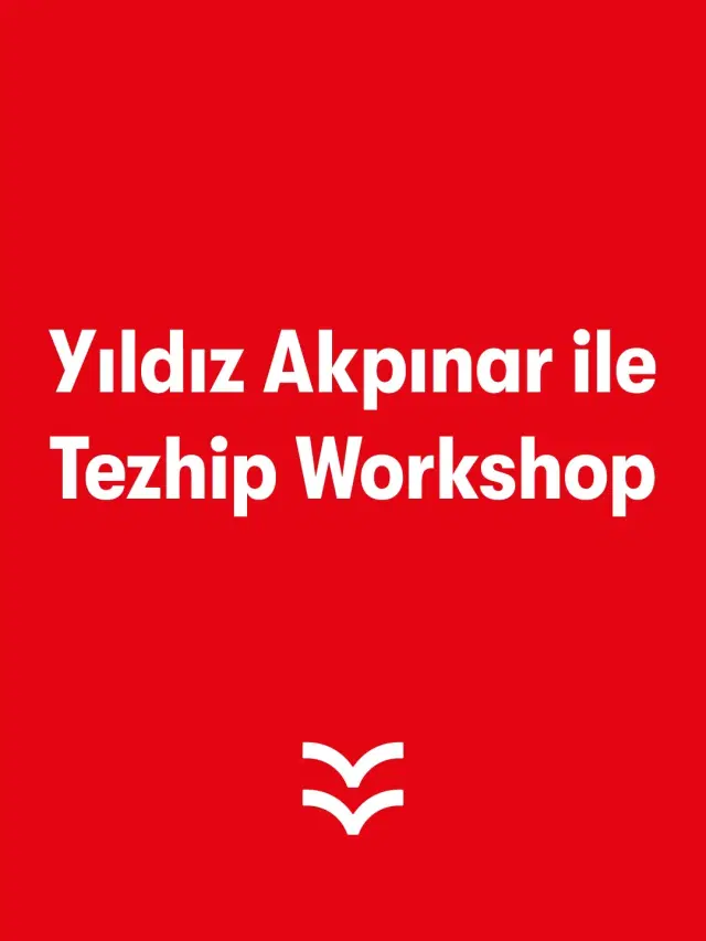 Yıldız Akpınar ile Tezhip Workshop