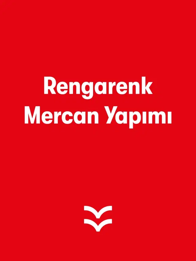 Rengarenk Mercan Yapımı