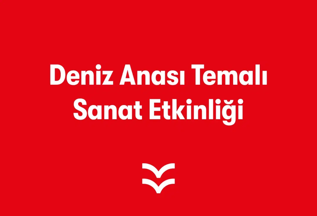 Deniz Anası Temalı Sanat Etkinliği