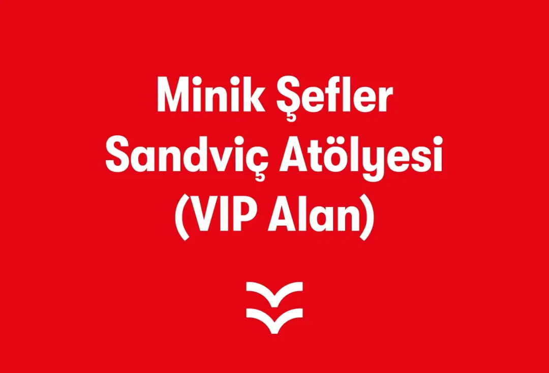 Minik Şefler Sandviç Atölyesi