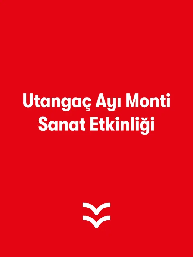 Utangaç Ayı Monti Sanat Etkinliği
