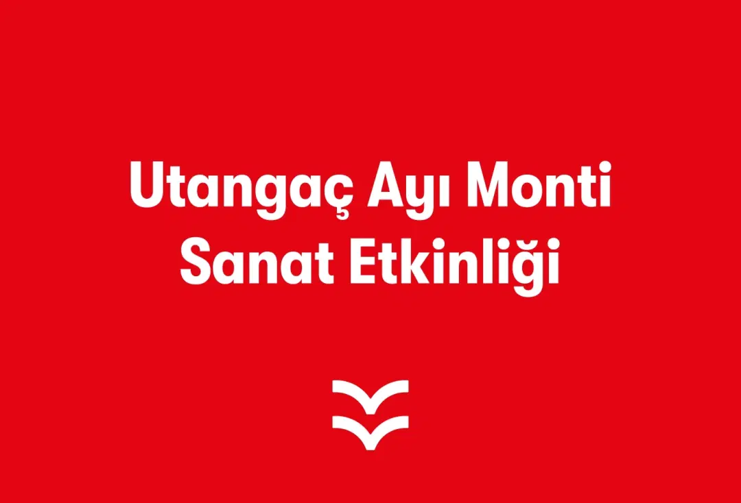 Utangaç Ayı Monti Sanat Etkinliği