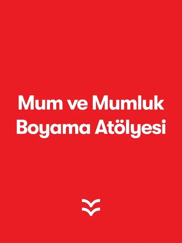 Anne - Çocuk Mum Boyama ve Mumluk Tasarımı